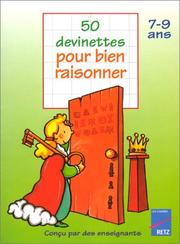 Cover of: 50 devinettes pour bien raisonner, 7-9 ans