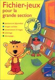 Cover of: Fichiers-jeux pour la grande section. Fiches à photocopier