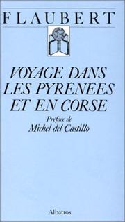 Cover of: Voyage dans les Pyrénées et en Corse by Gustave Flaubert