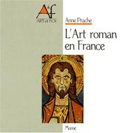 Cover of: L'art roman en France (Art et foi) by Anne Prache