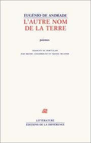 Cover of: L'autre nom de la terre by Eugénio de Andrade