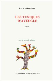 Cover of: Les tuniques d'aveugle by Paul Nothomb
