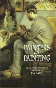 Cover of: Painters on painting by selected and edited with an introduction by Eric Protter.