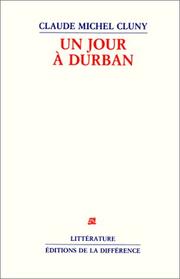 Cover of: Un jour à Durban by Claude Michel Cluny