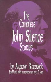 Cover of: The complete John Silence stories by Algernon Blackwood