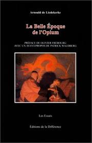 Cover of: La Belle Epoque de l'opium