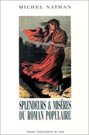 Cover of: Splendeurs & misères du roman populaire by Michel Nathan, René-Pierre Colin, René Guise, Pierre Michel