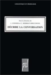 Cover of: Décrire la conversation by R. (Robert) Bouchard, Jacques Cosnier, Catherine Kerbrat-Orecchioni