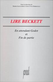 Cover of: Lire Beckett. En attendant Godot et fin de partie by Didier Alexandre, Jean-Yves Debreuille