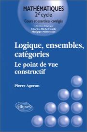 Cover of: Logiques, ensembles, catégories: le point de vue constructif