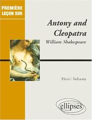 Cover of: Antony and Cleopatra, de William Shakespeare by Henri Suhamy