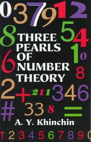 Cover of: Three pearls of number theory by Aleksandr I͡Akovlevich Khinchin