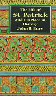 Cover of: The  life of St. Patrick and his place in history by John Bagnell Bury