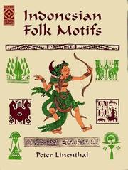 Cover of: Indonesian folk motifs by Peter Linenthal