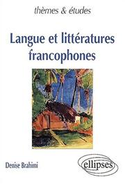 Cover of: Langue et littératures francophones by Denise Brahimi