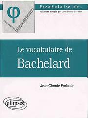 Cover of: Le vocabulaire de bachelard by Pariente