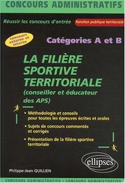 Cover of: La filière sportive territoriale, catégorie A et B : Conseiller et éducateur des APS