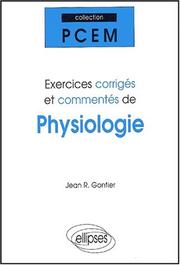 Cover of: Exercices corrigés de physiologie by Jean Gontier