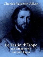 Cover of: Le Festin d'Esope and Other Works for Solo Piano by Charles-Valentin Alkan