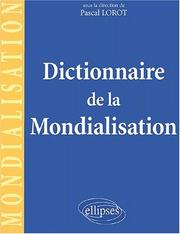 Cover of: Dictionnaire de la mondialisation