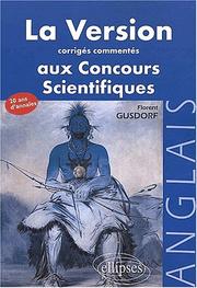 Cover of: Corriges commentes des versions d'anglais tombees aux concours des grandes ecoles scientifiques by Gusdorf