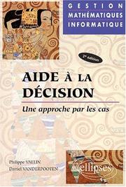 Cover of: Aide a la décision une approche par les cas gestion mathematiques informati