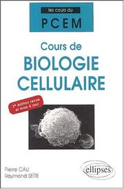 Cover of: Cours de biologie cellullaire troisième édition by Cau Seite