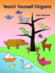 Cover of: Teach Yourself Origami by John Montroll