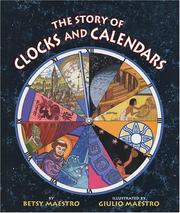 Cover of: The Story of Clocks and Calendars by Betsy Maestro, Giulio Maestro, Betsy Maestro