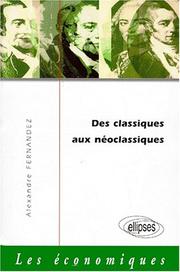 Cover of: Des Classiques aux Néoclassiques : la naissance de l'économie politique