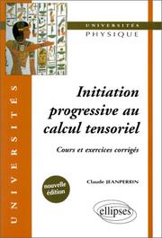 Cover of: Initiation progressive au calcul tensoriel  by Jean Perrin