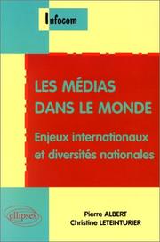 Cover of: Les Médias dans le monde. Enjeux internationaux et diversités nationales