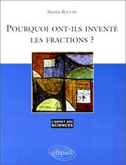 Pourquoi ont-ils inventé les fractions ? by Nicolas Rouche