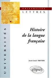 Histoire de la langue française by Jean-Louis Tritter