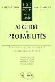 Cover of: Algèbre et probabilités: Premières et Terminales S - formation continue