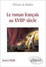 Cover of: Le roman français au XVIIIe siècle