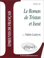 Cover of: Etude sur Le roman de Tristan et Iseut by Lackovic