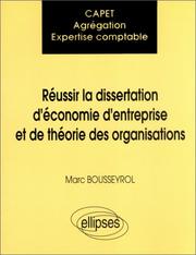 Cover of: Réussir la dissertation d'économie d'entreprise et de théorie des organisations by Bousseyrol
