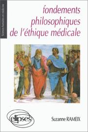 Fondements philosophiques de l'éthique médicale by Rameix
