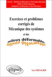 Cover of: Exercices et problèmes corrigés de mécanique des systèmes et des milieux déformables