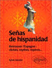 Cover of: Señas de Hispanidad: Retrouver l'Espagne : clichés, mythes, repères