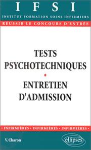 Cover of: Le concours d'entrée en institut de formation en soins infirmiers: Réussir les tests psychotechniques, l'entretien d'admission