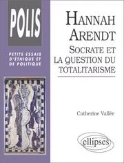 Cover of: Hannah Arendt : Socrate et la question du totalitarisme