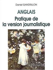Cover of: Anglais: Pratique de la version journalistique