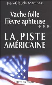 Cover of: Vache Folle, Fievre Aphteuse--: La Piste Americaine