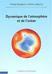 Cover of: Dynamique de l'atmosphere et de l'océan by Bougeault /Sadourny