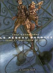 Cover of: Le Réseau Bombyce, tome 1  by Eric Corbeyran, Cecil
