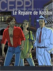 Cover of: Stéphane Clément, chroniques d'un voyageur, tome 3 : Le repaire de Kolstov