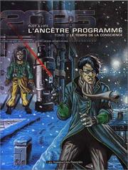 Cover of: L'Ancêtre programmé, tome 2 : Le Temps de la conscience