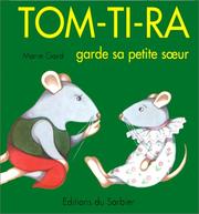 Cover of: Tom-Ti-Ra garde sa petite soeur
